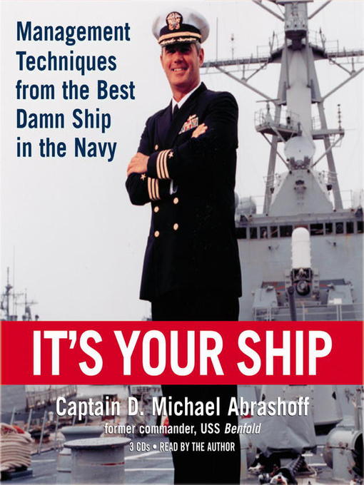 Title details for It's Your Ship by Captain D. Michael Abrashoff - Wait list